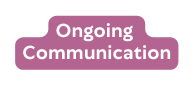 Ongoing Communication